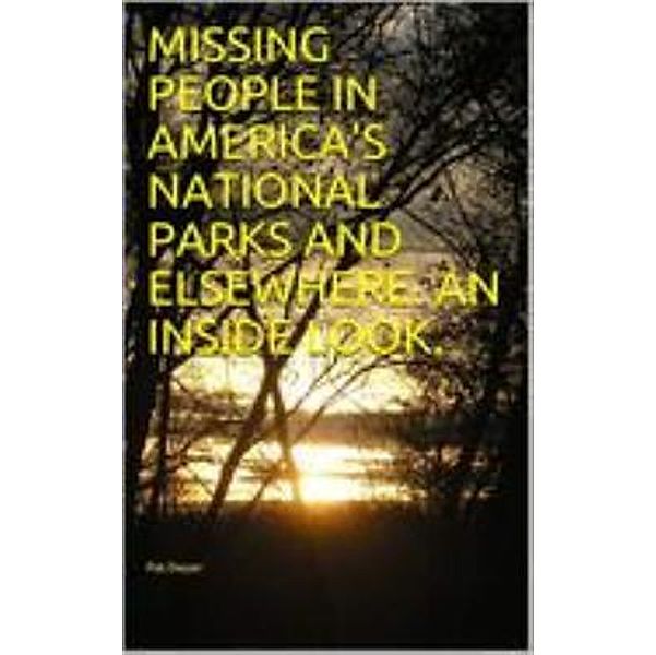 Vanishings in National Parks and Elsewhere. An Inside Look., Pat Dwyer