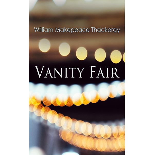 Vanity Fair, Makepeace Thackeray