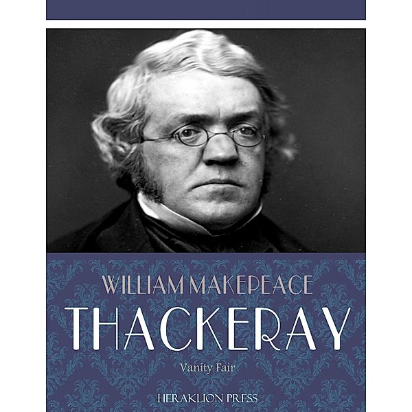 Vanity Fair, William Makepeace Thackeray