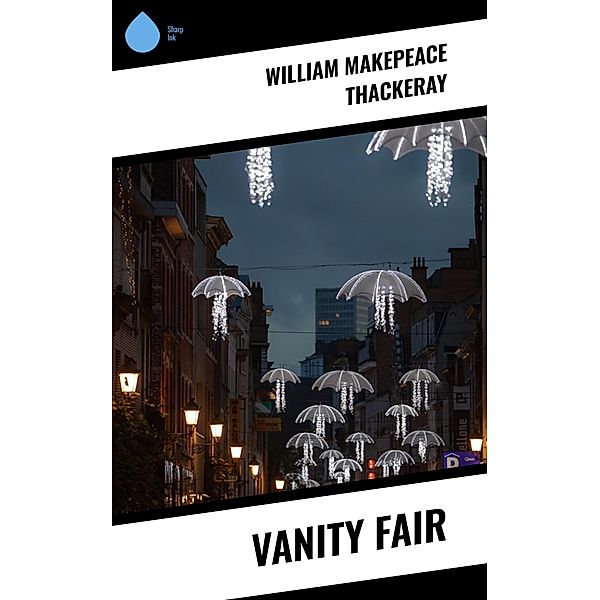 Vanity Fair, William Makepeace Thackeray