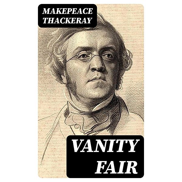 Vanity Fair, Makepeace Thackeray