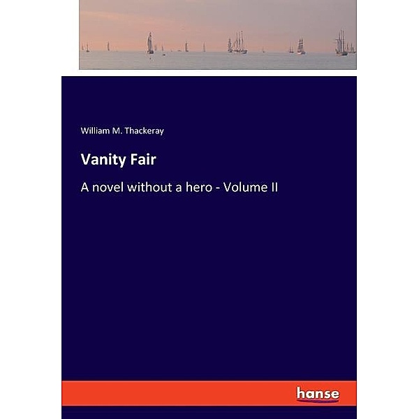 Vanity Fair, William M. Thackeray