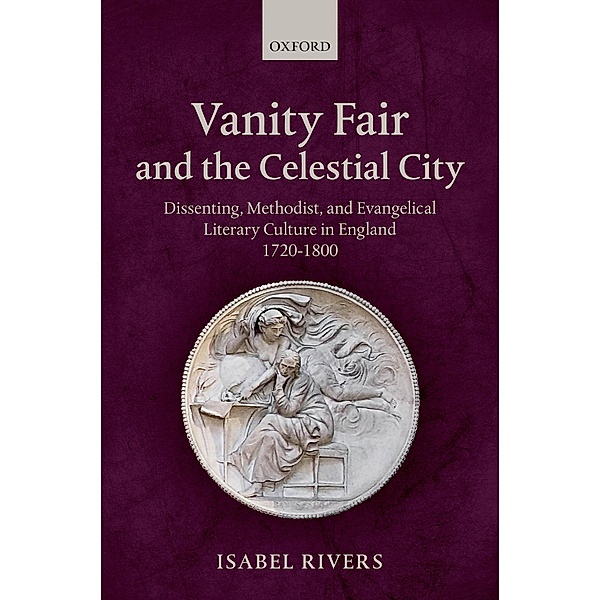Vanity Fair and the Celestial City, Isabel Rivers