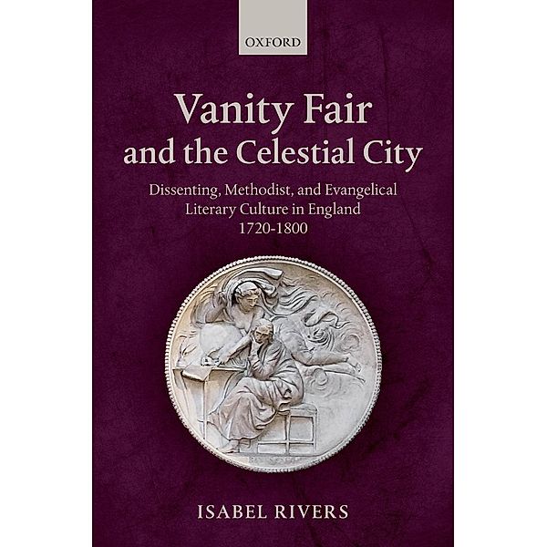 Vanity Fair and the Celestial City, Isabel Rivers