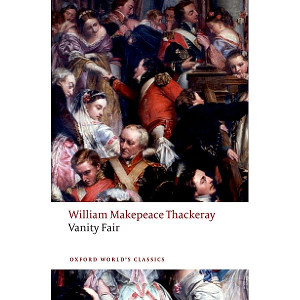 Vanity Fair / Oxford World's Classics, William Makepeace Thackeray