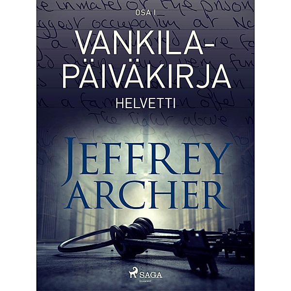 Vankilapäiväkirja - Helvetti - Osa I / Prison Diaries Bd.1, Jeffrey Archer