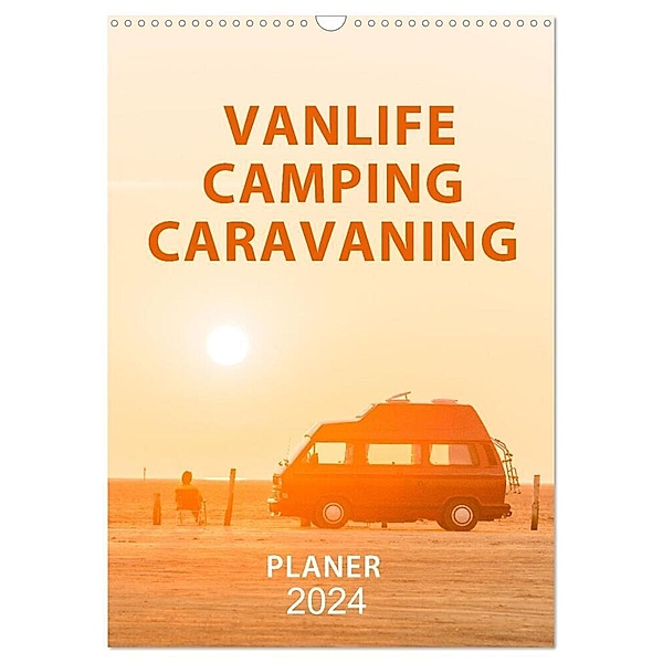 Vanlife, Camping, Caravaning. Freiheit auf vier Rädern (Wandkalender 2024 DIN A3 hoch), CALVENDO Monatskalender, Mario Weigt