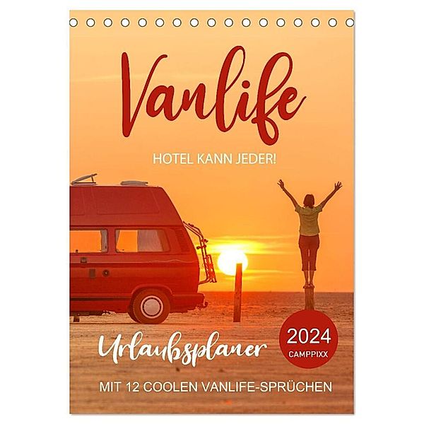 Vanlife - Hotel kann jeder! (Tischkalender 2024 DIN A5 hoch), CALVENDO Monatskalender, Mario Weigt