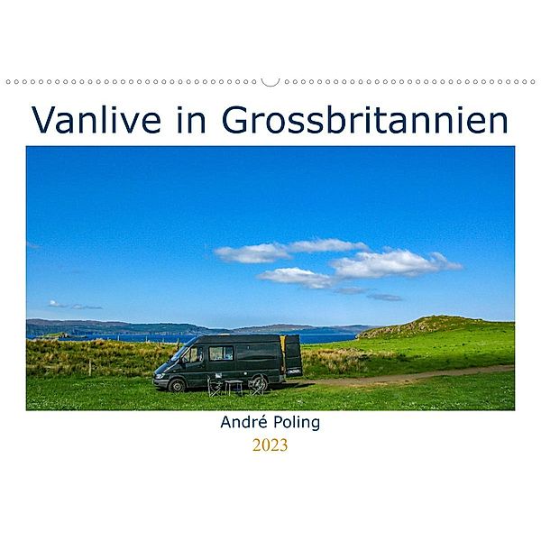 Vanlife in Grossbritannien (Wandkalender 2023 DIN A2 quer), André Poling