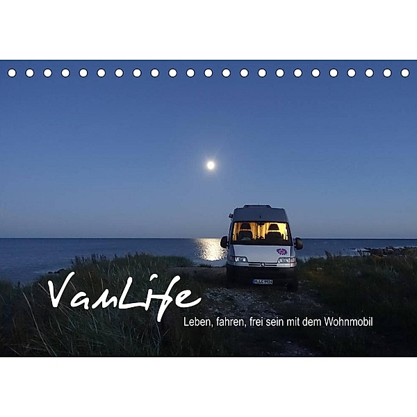 Vanlife - Leben, fahren, frei sein mit dem Wohnmobil (Tischkalender 2023 DIN A5 quer), Susanne Flachmann