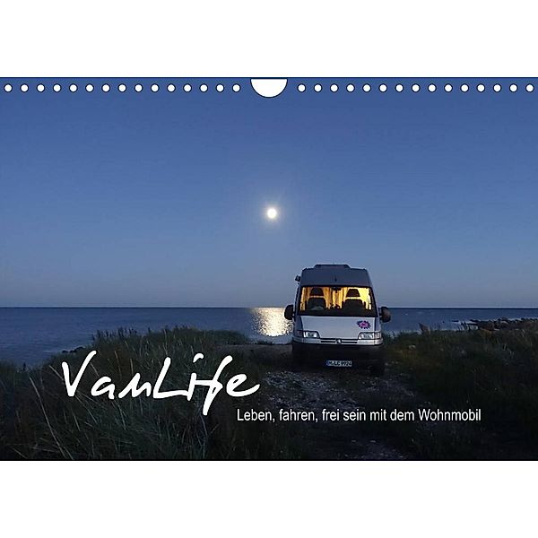Vanlife - Leben, fahren, frei sein mit dem Wohnmobil (Wandkalender 2023 DIN A4 quer), Susanne Flachmann
