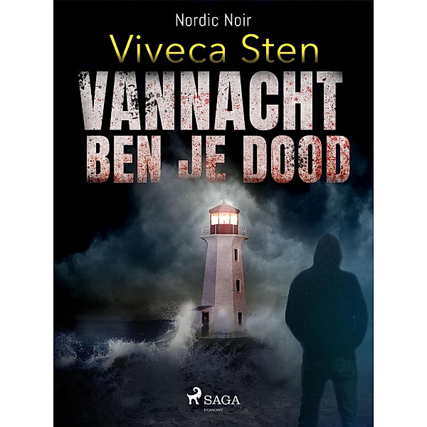 Vannacht ben je dood / De Sandhamn-reeks Bd.4, Viveca Sten