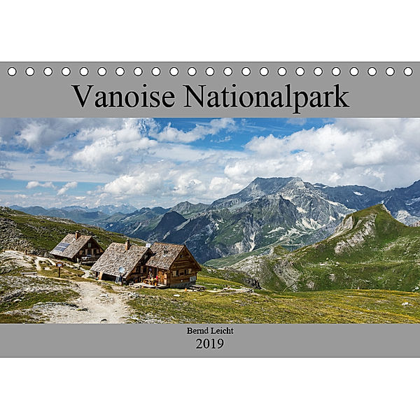 Vanoise Nationalpark (Tischkalender 2019 DIN A5 quer), Bernd Leicht