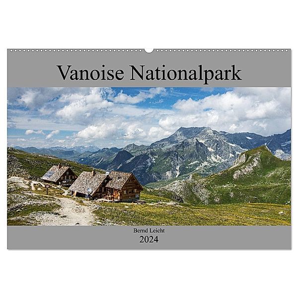 Vanoise Nationalpark (Wandkalender 2024 DIN A2 quer), CALVENDO Monatskalender, Bernd Leicht