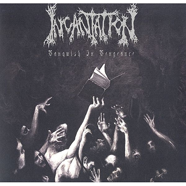 Vanquish In Vengeance (Vinyl), Incantation