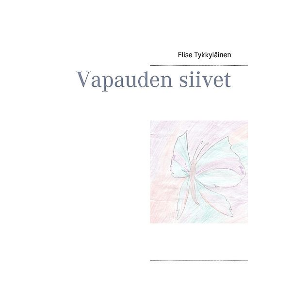 Vapauden siivet, Elise Tykkyläinen