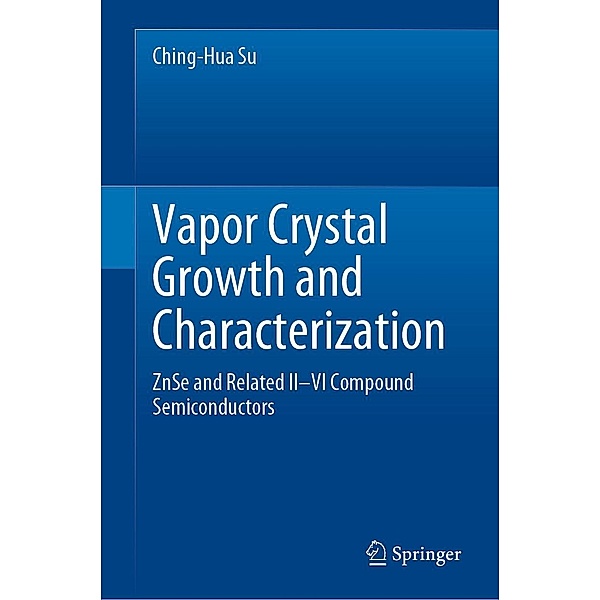 Vapor Crystal Growth and Characterization, Ching-Hua Su