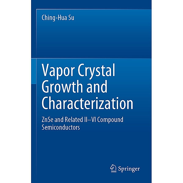 Vapor Crystal Growth and Characterization, Ching-Hua Su