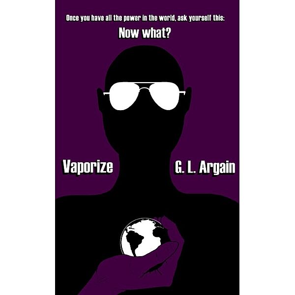 Vaporize, G. L. Argain