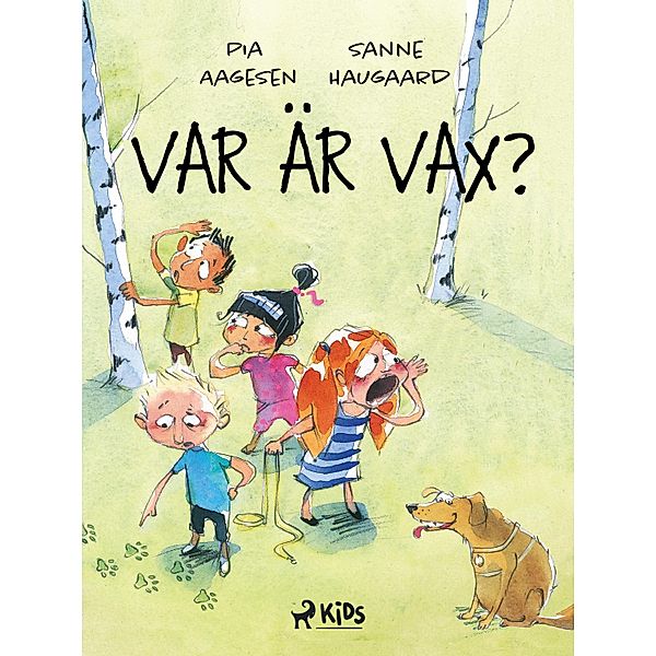 Var är Vax? / Läsestart, Sanne Haugaard, Pia Aagesen