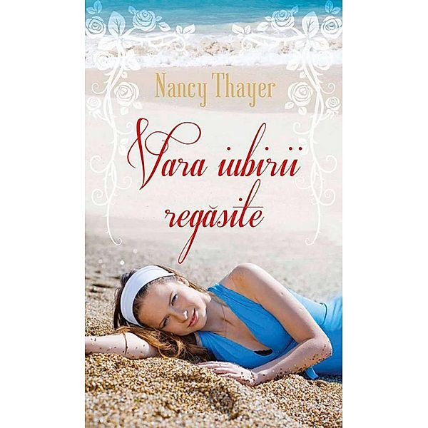 Vara iubirii regasite / Car¿i romantice, Nancy Thayer