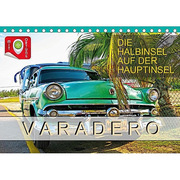 Varadero - Die Halbinsel auf der Hauptinsel (Tischkalender 2021 DIN A5 quer), Roman Plesky