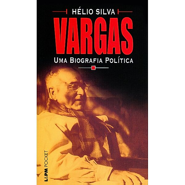 Vargas: uma biografia política, Hélio Silva