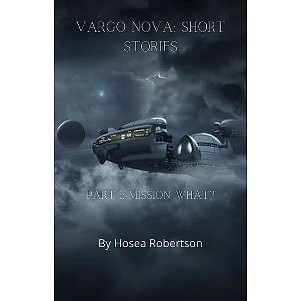 Vargo Nova: Short Stories, Hosea Robertson