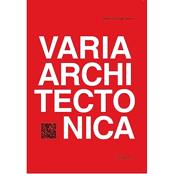 Varia Architectonica, Alberto Campo Baeza