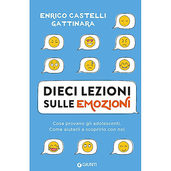 Varia Giunti: Dieci lezioni sulle emozioni, Enrico Castelli Gattinara