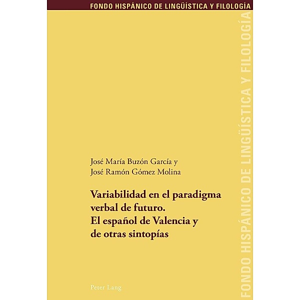 Variabilidad en el paradigma verbal de futuro. El espanol de Valencia y de otras sintopias, Buzon Garcia Jose Maria Buzon Garcia