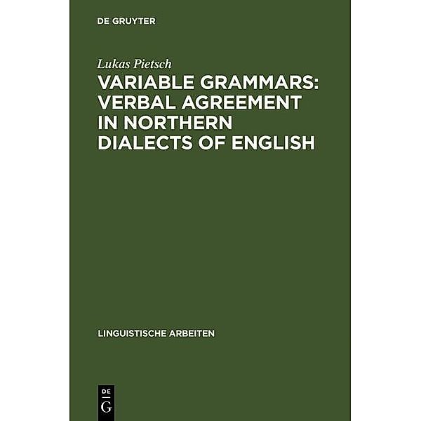 Variable Grammars: Verbal Agreement in Northern Dialects of English / Linguistische Arbeiten Bd.496, Lukas Pietsch