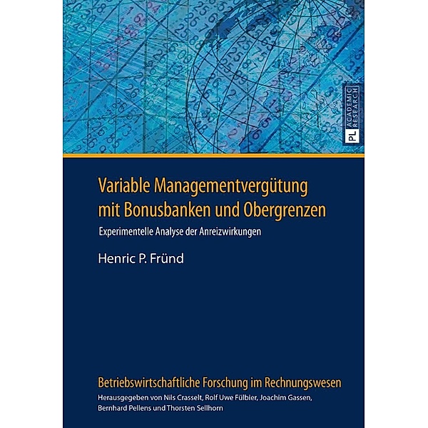 Variable Managementverguetung mit Bonusbanken und Obergrenzen, Frund Henric P. Frund