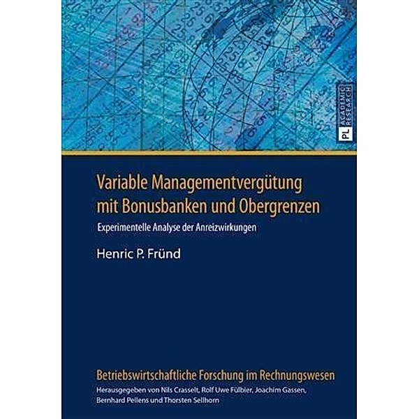 Variable ManagementvergVariable Managementverguetung mit Bonusbanken und Obergrenzen, Henric P. Frund