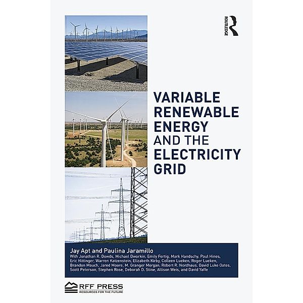 Variable Renewable Energy and the Electricity Grid, Jay Apt, Paulina Jaramillo