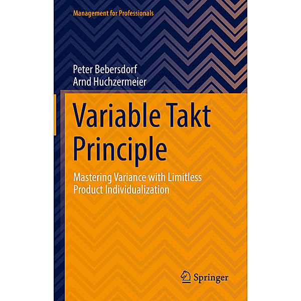 Variable Takt Principle, Peter Bebersdorf, Arnd Huchzermeier