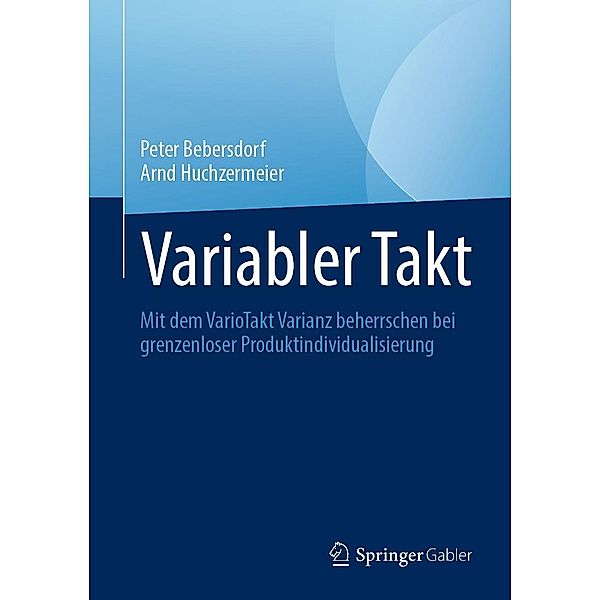 Variabler Takt, Peter Bebersdorf, Arnd Huchzermeier