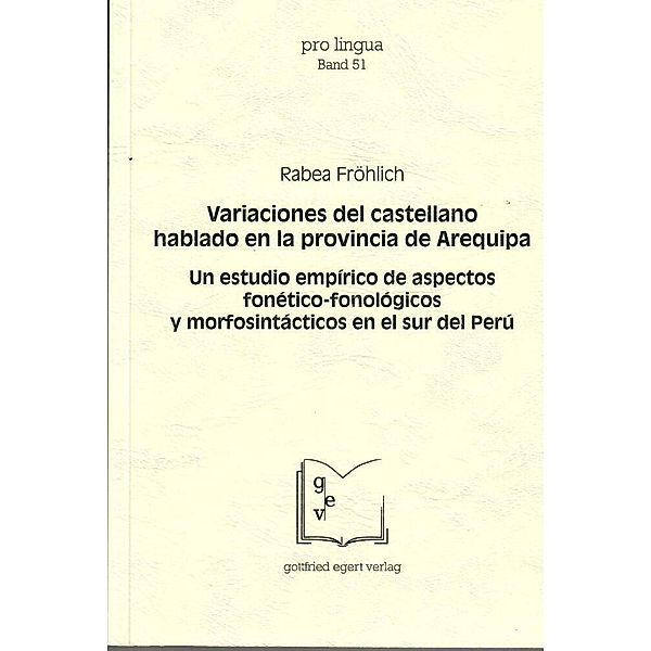 Variaciones del castellano hablado en la provincia de Arequipa, Fröhlich Rabea
