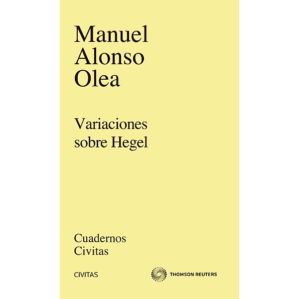 Variaciones sobre Hegel / Cuadernos Civitas, Manuel Alonso Olea