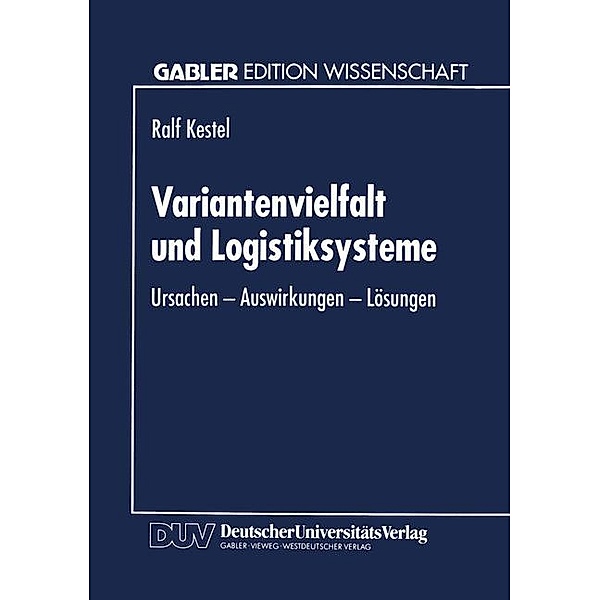 Variantenvielfalt und Logistiksysteme, Ralf Kestel