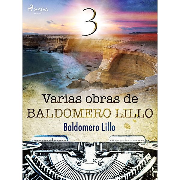 Varias obras de Baldomero Lillo III, Baldomero Lillo