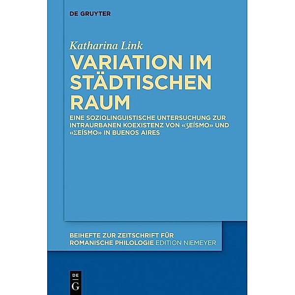 Variation im städtischen Raum / Beihefte zur Zeitschrift für romanische Philologie Bd.431, Katharina Link