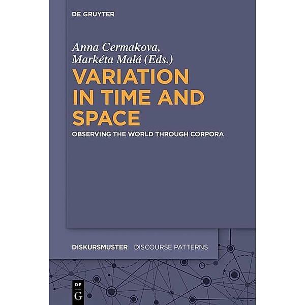 Variation in Time and Space / Diskursmuster / Discourse Patterns Bd.20