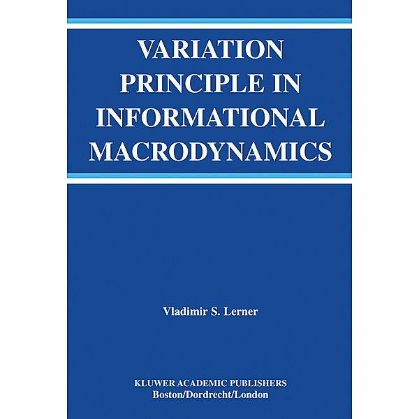 Variation Principle in Informational Macrodynamics, Vladimir S. Lerner