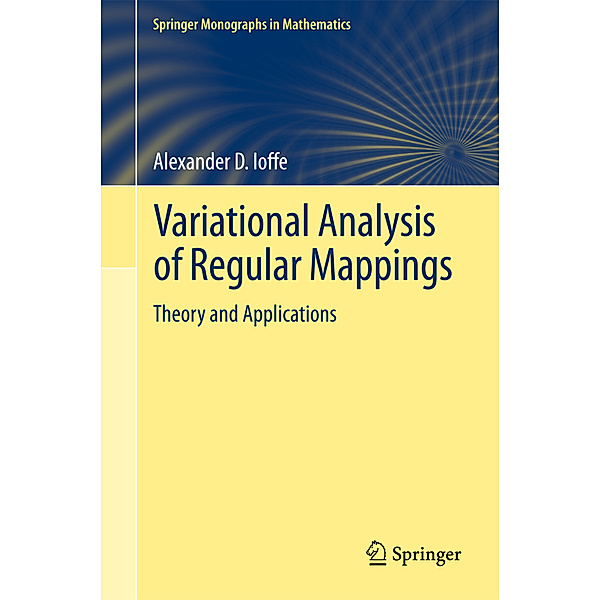 Variational Analysis of Regular Mappings, Alexander D. Ioffe