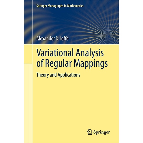 Variational Analysis of Regular Mappings / Springer Monographs in Mathematics, Alexander D. Ioffe