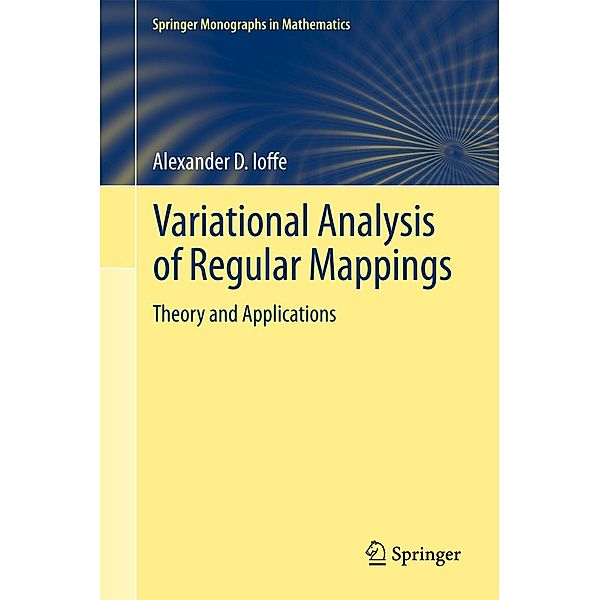 Variational Analysis of Regular Mappings / Springer Monographs in Mathematics, Alexander D. Ioffe