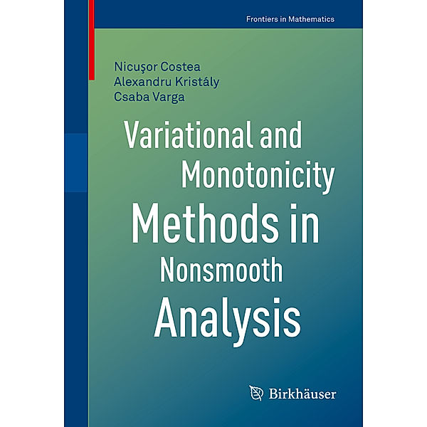 Variational and Monotonicity Methods in Nonsmooth Analysis, Nicusor Costea, Alexandru Kristály, Csaba Varga