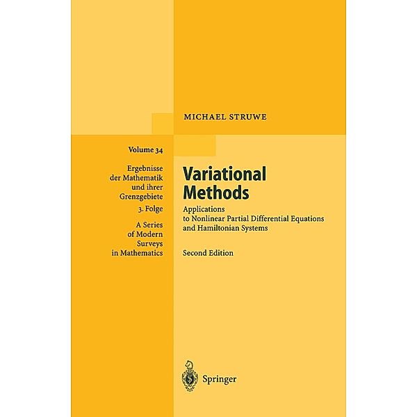 Variational Methods / Ergebnisse der Mathematik und ihrer Grenzgebiete. 3. Folge / A Series of Modern Surveys in Mathematics Bd.34, Michael Struwe