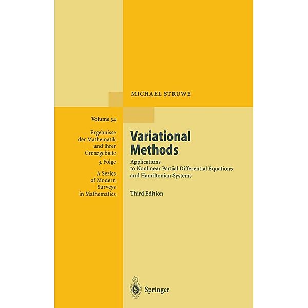 Variational Methods / Ergebnisse der Mathematik und ihrer Grenzgebiete. 3. Folge / A Series of Modern Surveys in Mathematics Bd.34, Michael Struwe